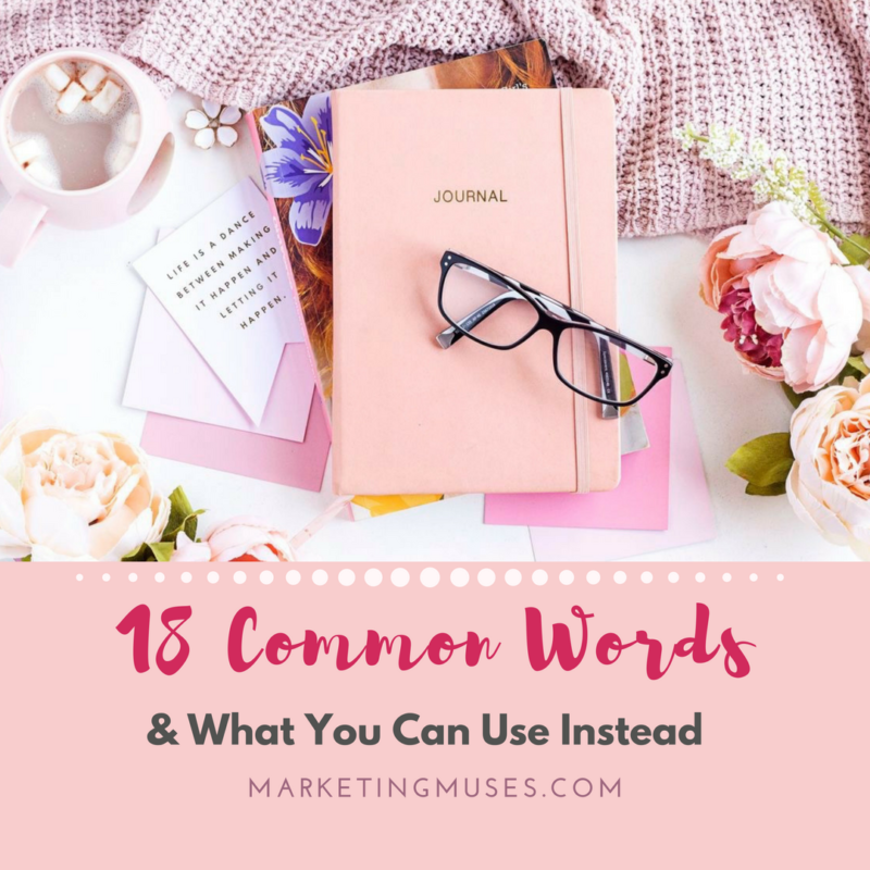 18-common-words-what-alternate-words-you-can-use-instead-infographic-marketing-muses